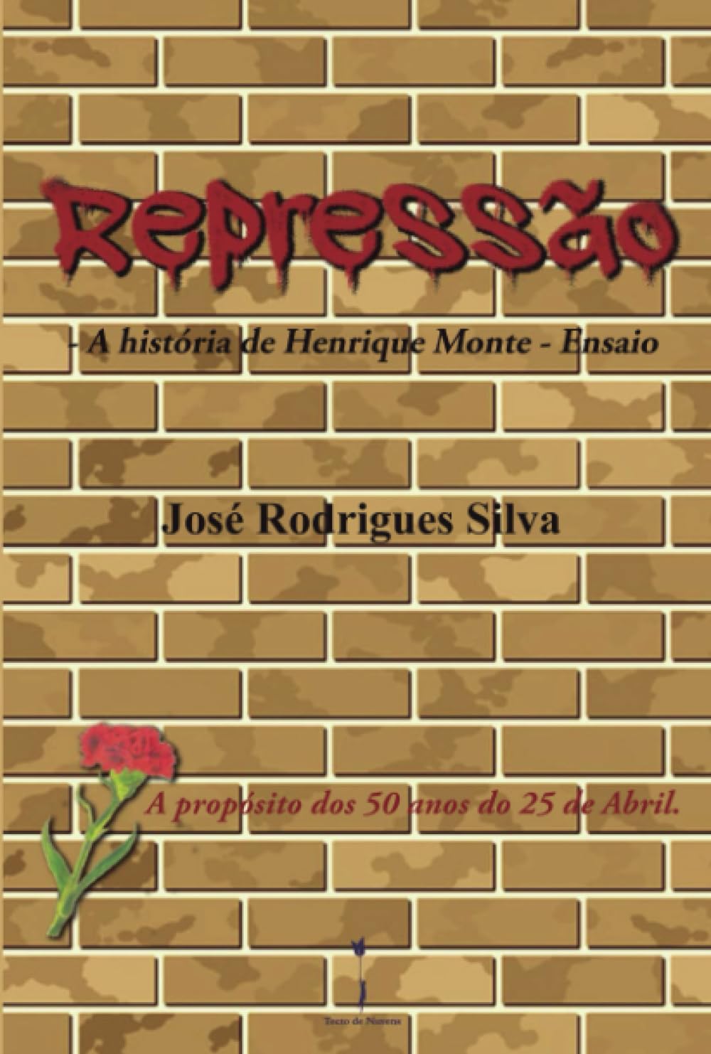 Repressão: - A História de Henrique Monte - Ensaio Essays & Short Stories