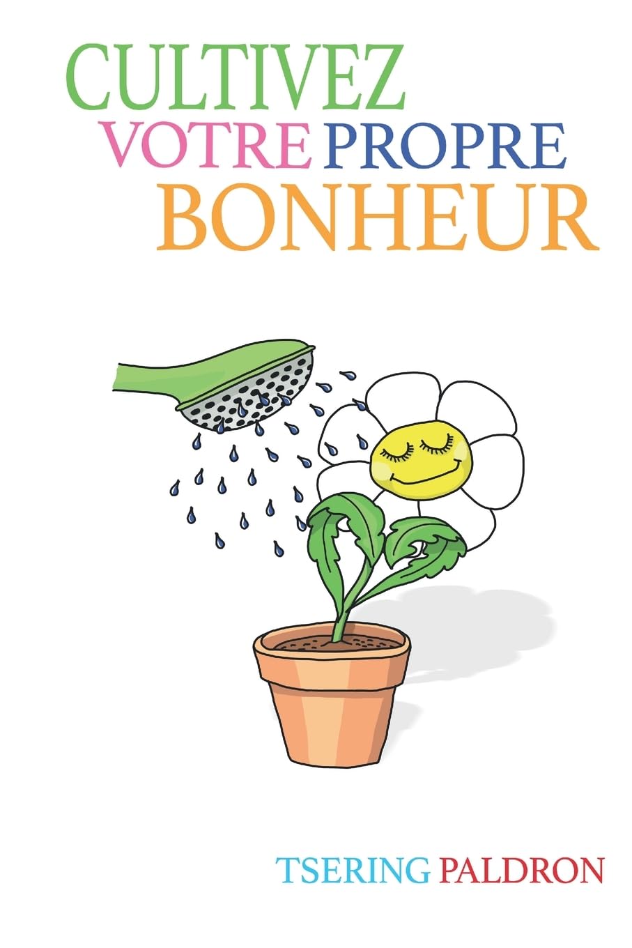Cultivez votre propre bonheur Lifestyle