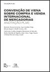 Convenção de Viena sobre Compra e Venda Internacional de Mercadorias: Anotação PLMJ book