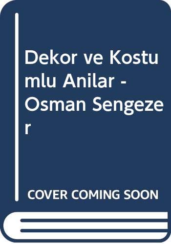 Dekor ve Kostümlü Anilar - Osman Sengezer Books