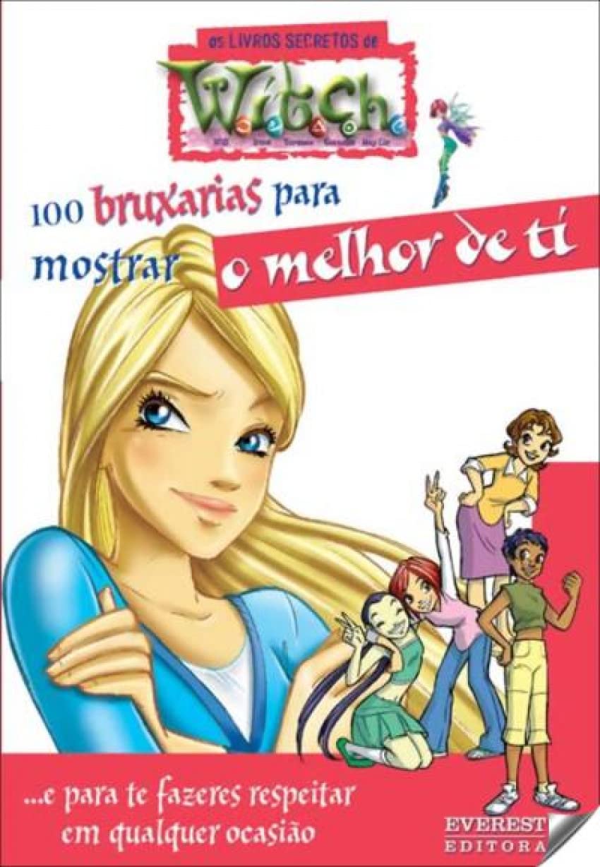 100 Bruxarias Para Mostrar O Melhor De Ti. E Para Te Fazeres Respeitar Em Qualquer Ocasião book