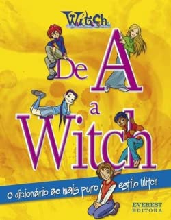 De A A W.I.T.C.H. O Dicionário Ao Mais Puro Estilo W.I.T.C.H. book