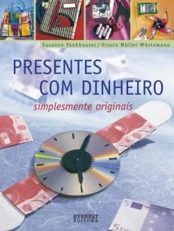 Presentes com Dinheiro simplesmente originais (Portuguese Edition) Ursula Müller-Wustemann e Susanne Frankhauser book
