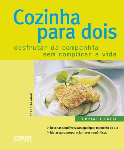Cozinha Para Dois. Desfrutar Da Companhia Sem Complicar A Vida book