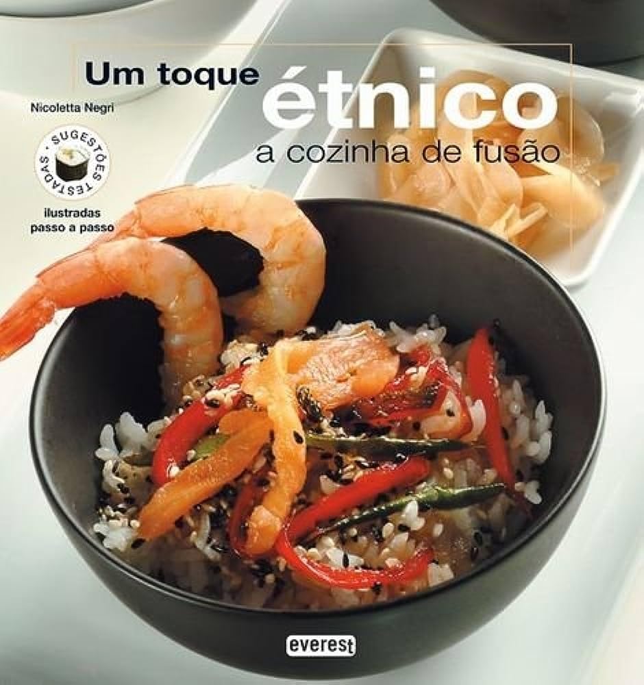 UM TOQUE Ã‰TNICO: A COZINHA DE FUSÃƒO book