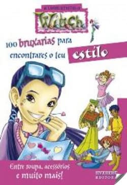 100 Bruxarias Para Encontrares O Teu Estilo. Entre Roupa, Acessórios E Muito Mais! book
