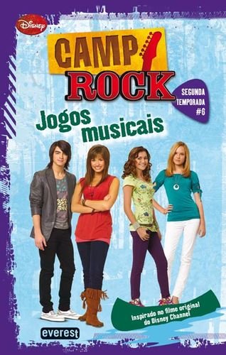 Camp Rock. Jogos Musicais. Segunda Temporada #6 book