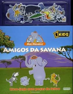 MÃƒE MIRABELLE: AMIGOS DA SAVANA: LIBRO-JOGO COM PEÃ‡AS DE FELTRO book