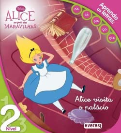 APRENDO AS LETRAS: CE, CI, Ã‡A, Ã‡O, Ã‡U: ALICE NO PAÃS DAS MARAVILHAS: ALICE VISITA O PALÃCIO (Portuguese Edition) vv aa book