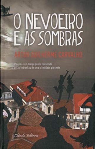 O Nevoeiro e as Sombras (Portuguese Ediiton) Guilherme Artur Carvalho book