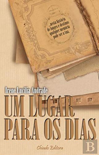 Um Lugar para os Dias (Portuguese Edition) Irene Lucília Andrade Books