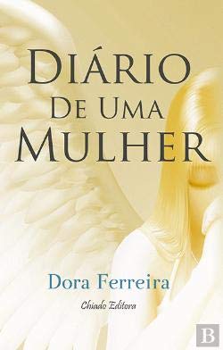 Diário de Uma Mulher (Portuguese Edition) Dora Ferreira Books