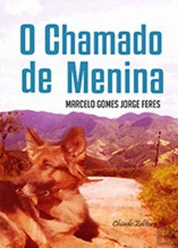 O Chamado de Menina (Portuguese Edition) Marcelo Gomes Jorge Feres Books