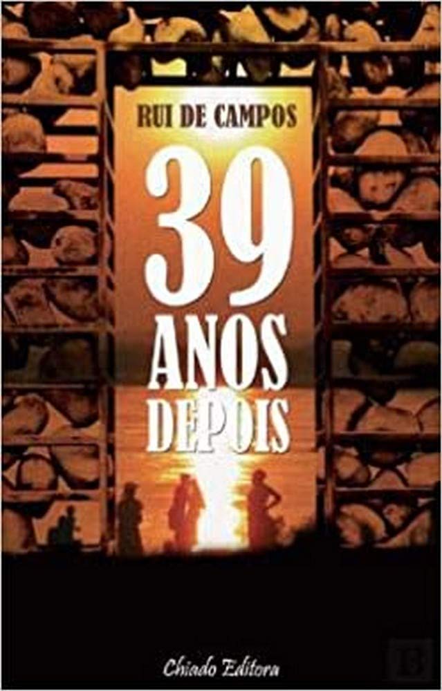 39 Anos Depois (Portuguese Edition) Rui de Campos Books