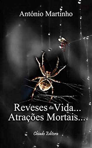 Reveses da Vida...Atrações Mortais... (Portuguese Edition) António Martinho Books