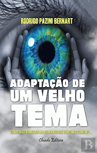 A Adaptação de um Velho Tema (Portuguese Edition) Rodrigo Pazini Bernart Books