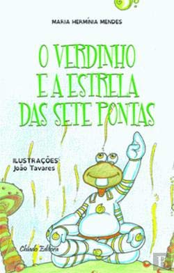 O Verdinho e a Estrela das Sete Pontas (Portuguese Edition) Maria Hermínia Mendes Books