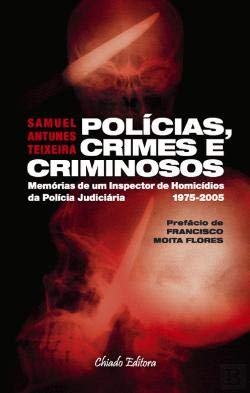 Polícias, Crimes e Criminosos (Portuguese Edition) Samuel Antunes Teixeira book