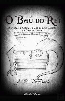 O Baú do Rei (Portuguese Edition) J. P. Venânio book