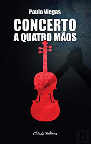 Concerto a Quatro Mãos (Portuguese Edition) Paulo Viegas book