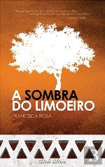 A Sombra do Limoeiro (Portuguese Edition) Francisca Rosa book