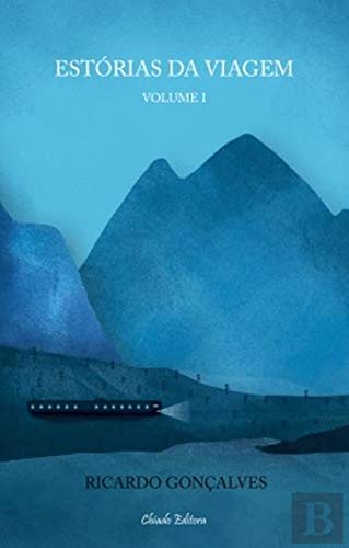 Estórias da Viagem - Volume I (Portuguese Edition) Ricardo Gonçalves book