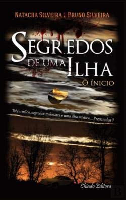 Segredos de Uma Ilha - O Início (Portuguese Edition) Bruno Silveira e Natacha Silveira book