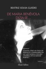 De Maria Benévola Dizia-se... (Portuguese Edition) Beatriz Sousa Guedes book