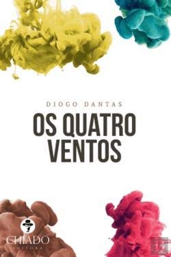 Os Quatro Ventos (Portuguese Edition) Diogo Dantas and Chiado Editora book
