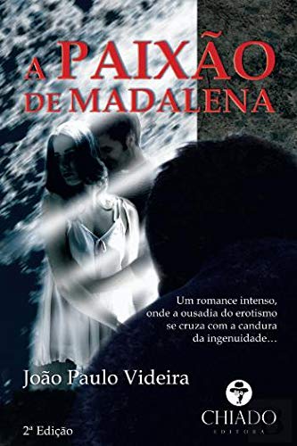 A Paixão da Madalena (Portuguese Edition) João Paulo Videira book