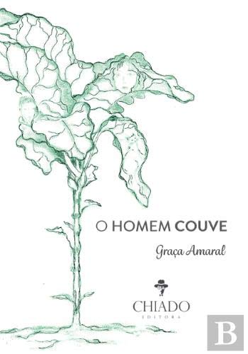 O Homem Couve (Portuguese Edition) Graça Amaral book