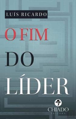 O Fim do Líder (Portuguese Edition) Luís Ricardo book