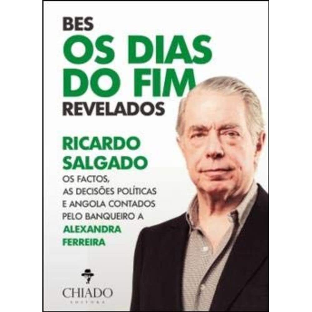 BES, Os Dias do Fim Revelados (Portuguese Edition) Alexandra Almeida Ferreira and Chiado Editora book