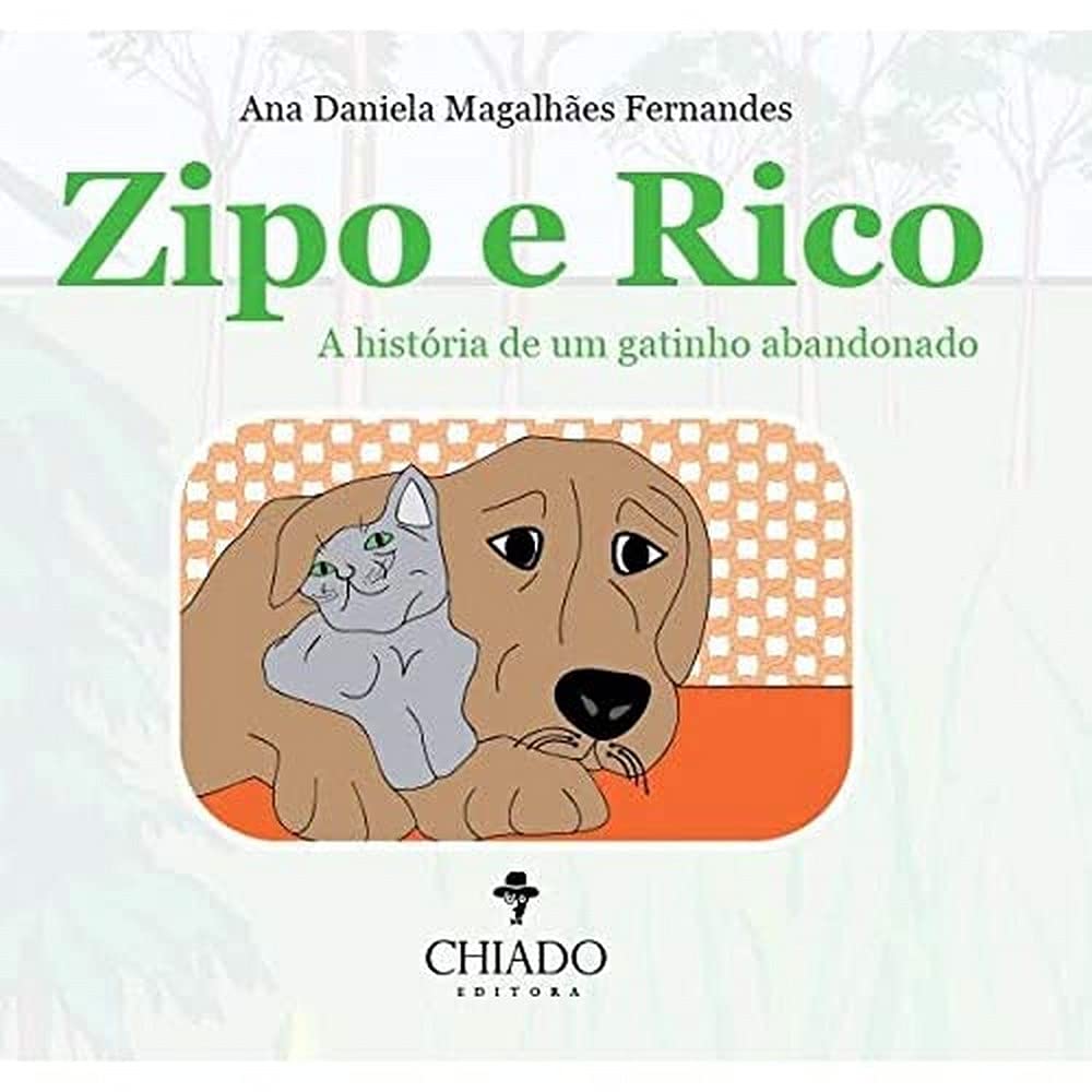 Zipo e Rico A História de um Gatinho Abandonado (Portuguese Edition) Ana Daniela Magalhães Fernandes book
