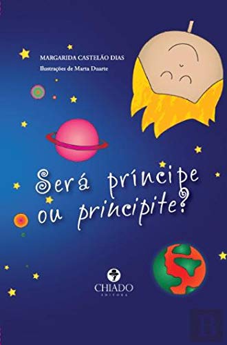 Será Príncipe ou Principite? (Portuguese Edition) Margarida Castelão Dias book