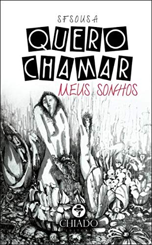 Quero Chamar Meus Sonhos (Portuguese Edition) SF Sousa book