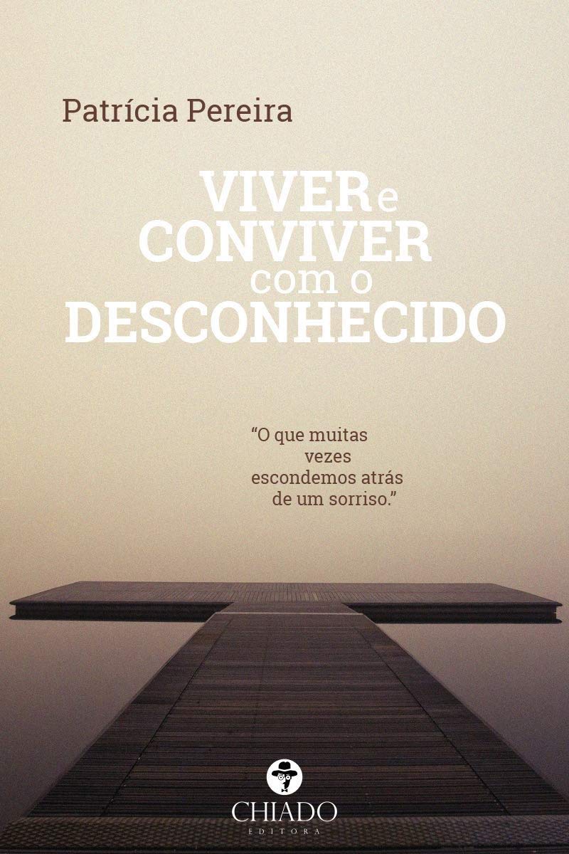 Viver e Conviver com o Desconhecido (Portuguese Edition) Patrícia Pereira Books