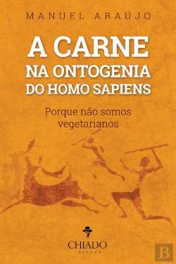 A Carne na Ontogenia do Homo Sapiens (Portuguese Edition) Manuel Araújo da Cunha book