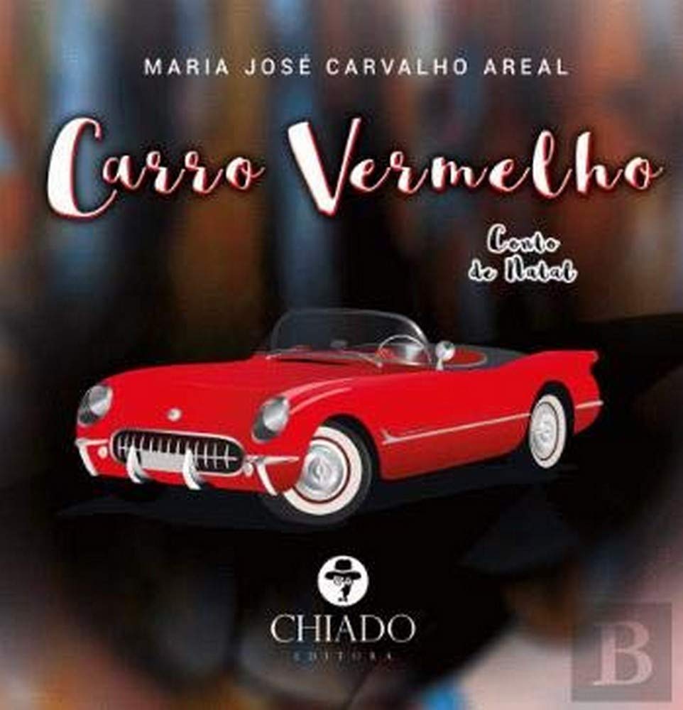 Carro Vermelho - Conto de Natal (Portuguese Edition) Maria José Carvalho Areal book