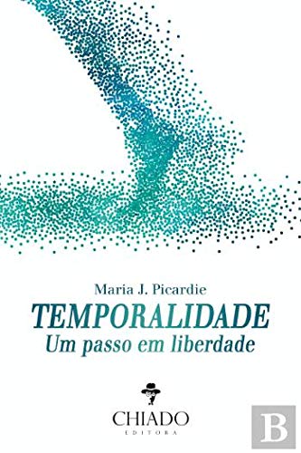 Temporalidade - Um passo em liberdade (Portuguese Edition) Maria J. Picardie book