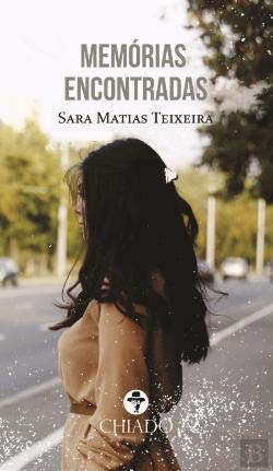 Memórias Encontradas (Portuguese Edition) Sara Matias Teixeira Books