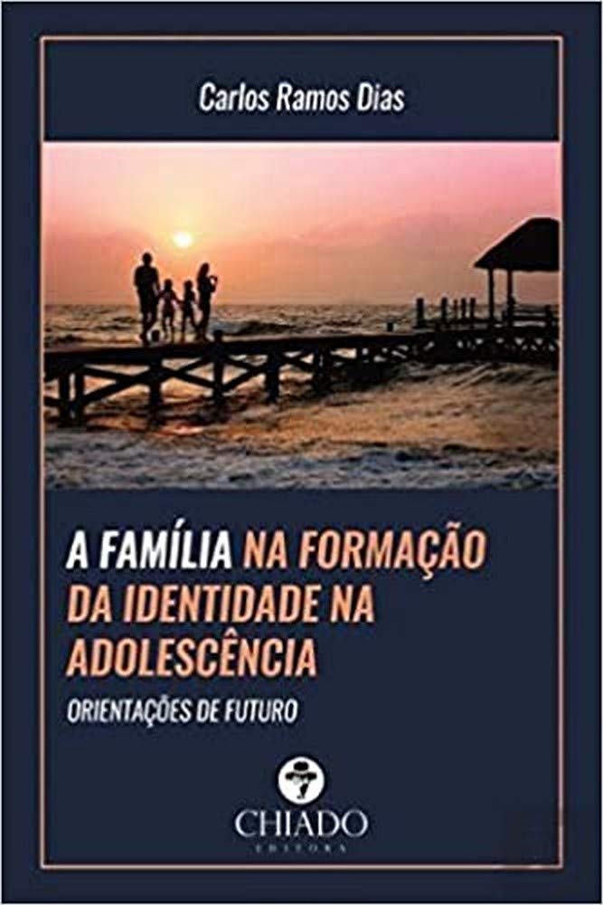 A Família na Formação da Identidade na Adolescência (Portuguese Edition) Ramos Dias, Carlos book