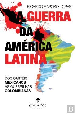 A Guerra da América Latina (Portuguese Edition) Ricardo Raposo Lopes book