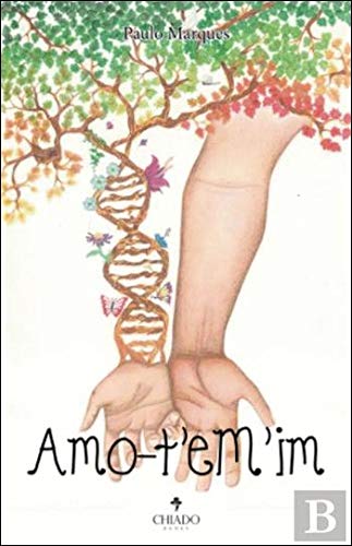 Amo-t'eM'im (Portuguese Edition) Paulo Marques Books