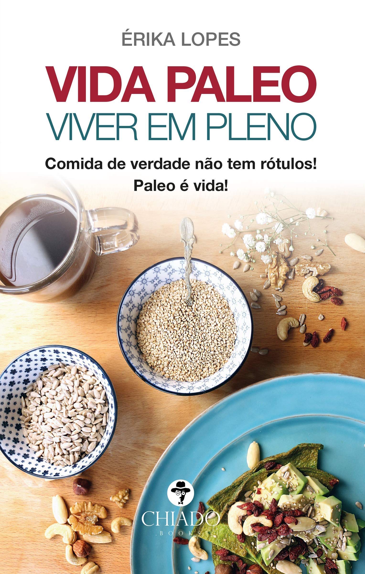 Vida Paleo - Viver em Pleno (Portuguese Edition) Érika Lopes book