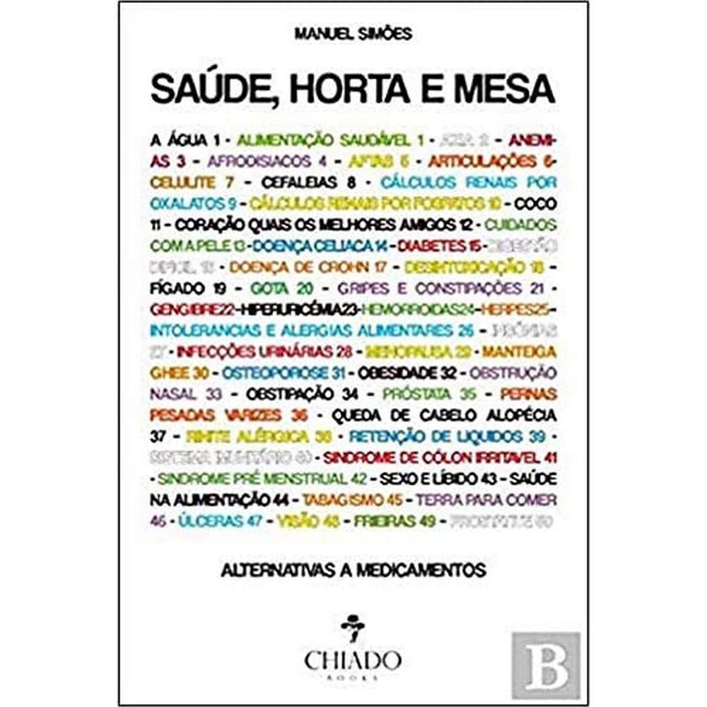 Saúde, Horta e Mesa Alternativas a medicamentos (Portuguese Edition) Manuel Simões book