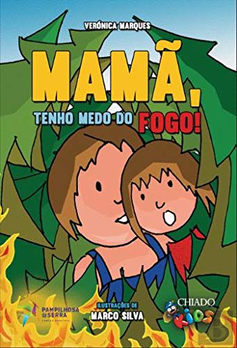 Mamã, Tenho Medo do Fogo (Portuguese Edition) Verónica Marques book