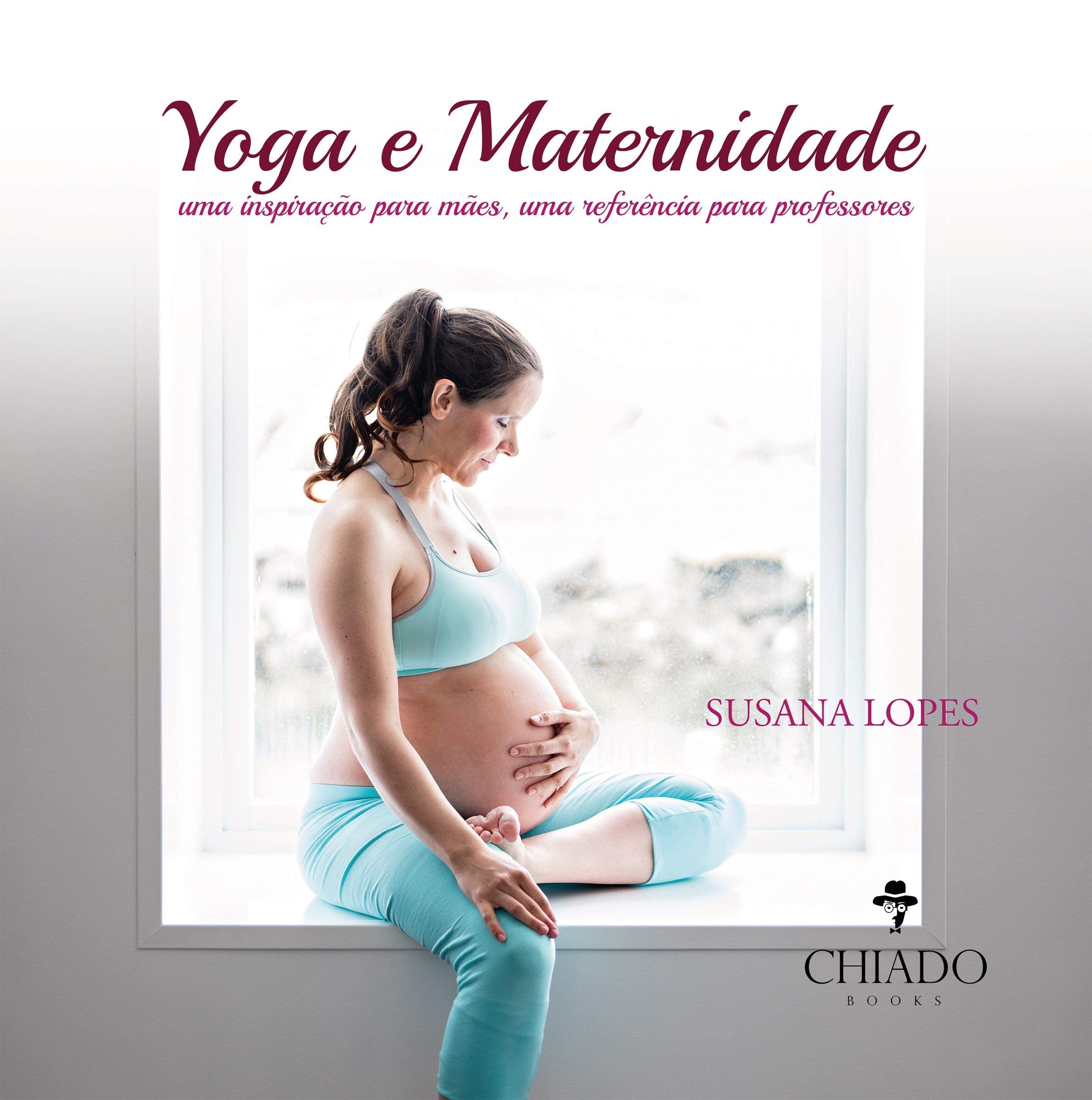 Yoga e Maternidade uma inspiração para mães, uma referência para professores (Portuguese Edition) book