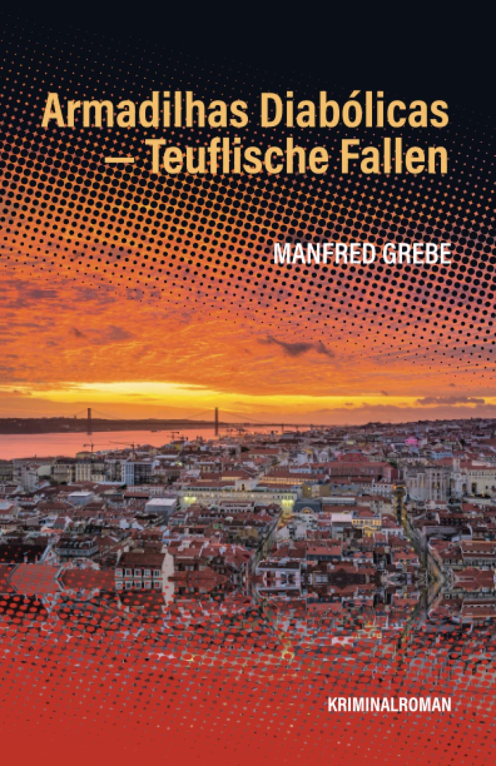 Armadilhas Diabólicas: Teuflische Fallen (Ex-Kommissarin Kerstin Seeliger in Portugal) Action & Adventure