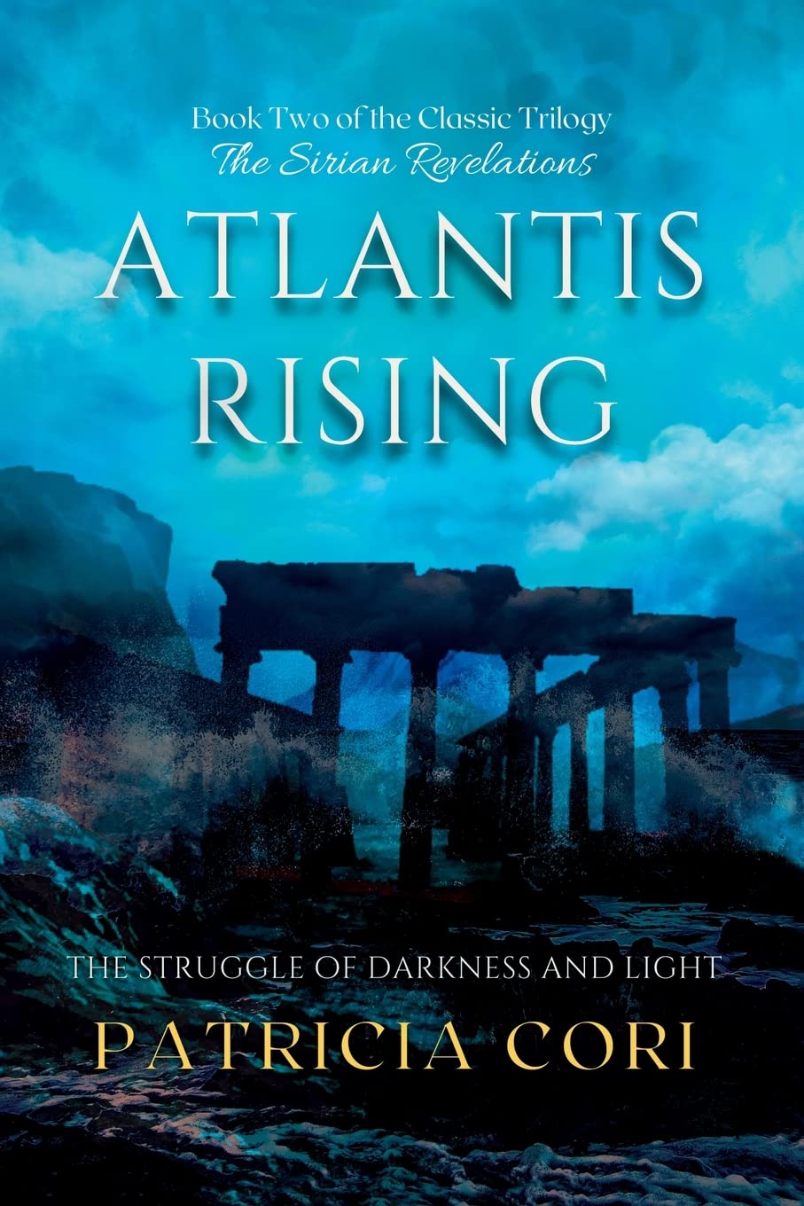 ATLANTIS RISING: The Struggle of Darkness and Light Religion & Esotericism